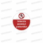 semn interzis accesul pietonilor