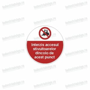 semn interzis accesul stivuitoarelor dincolo de acest punct