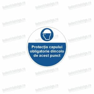 semn protectia capului obligatorie dincolo de acest punct