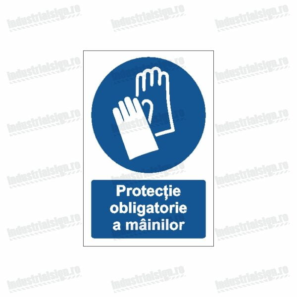 semn protectia obligatorie a mainilor