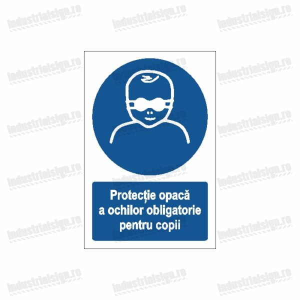 Semn Protectie opaca a ochilor obligatorie pentru copii